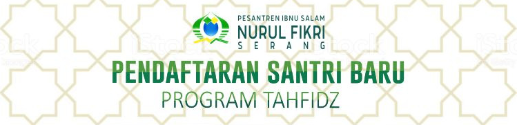 PENDAFTARAN SANTRI BARU PROGRAM TAHFIDZ ANGKATAN V (KHUSUS)