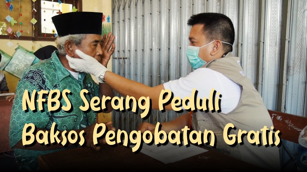 NFBS SERANG PEDULI-BAKSOS PENGOBATAN GRATIS