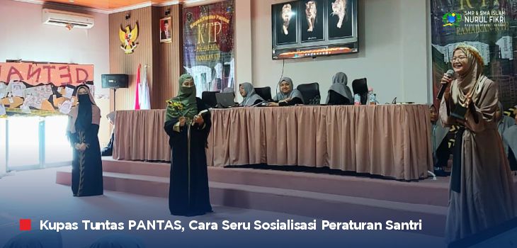 “Kupas Tuntas PANTAS”, Cara Seru Sosialisasi Peraturan Santri