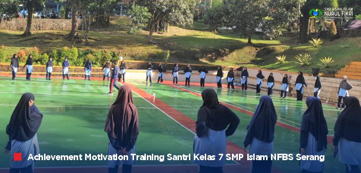 Berbagai Keseruan “AMT Outdoor” Santri Kelas 7 SMP Islam NFBS Serang