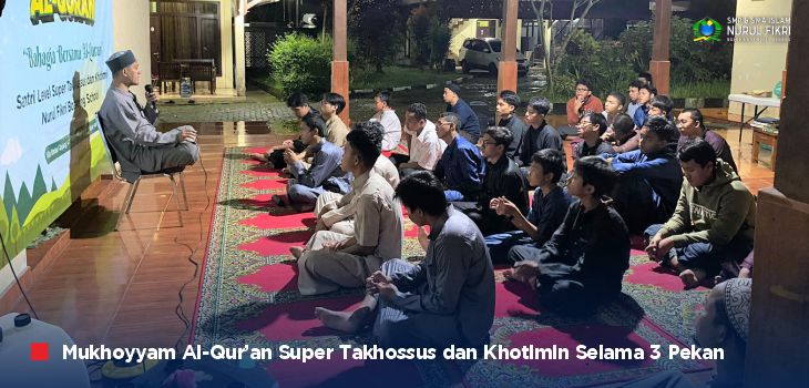 “Mukhoyyam Al-Quran Super Takhossus & Khotimin” Sukses digelar Selama 3 Pekan