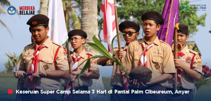 Seru! SMPI NFBS Serang Menggelar 'Super Camp' di Alam Terbuka untuk Santri Kelas 7 dan 8