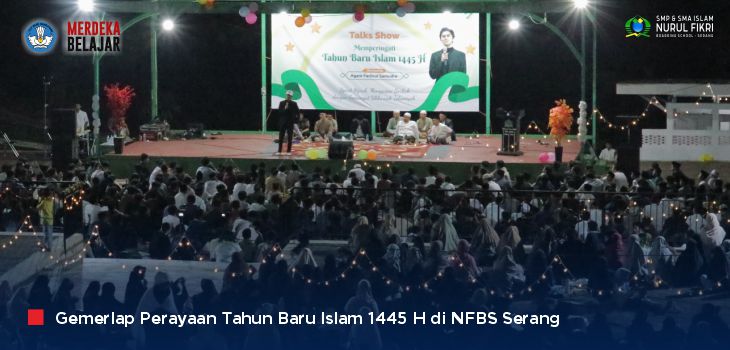 Gemerlap Perayaan Tahun Baru Islam di NFBS Serang: ‘Semangat Hijrah Generasi Z’