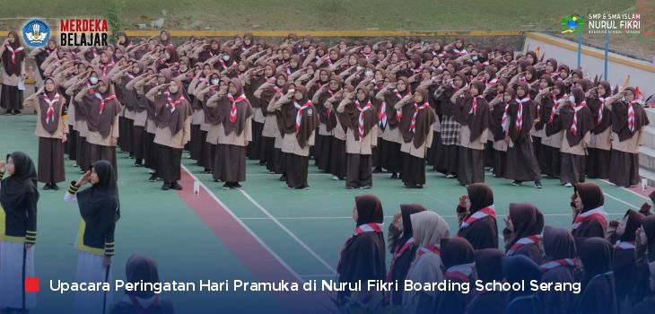 Peringatan Hari Pramuka di NFBS Serang, Kobarkan Spirit Pramuka!