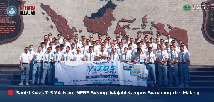 Penuh Inspirasi, Santri Kelas 11 SMA Islam NFBS Serang Jelajahi Kampus Semarang dan Malang