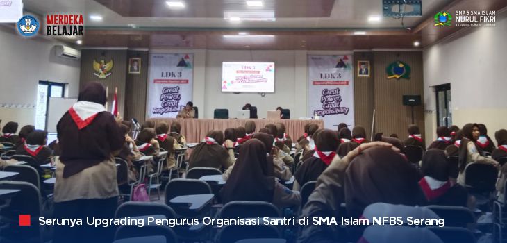 Gembleng Skill Kepemimpinan Santri, SMA Islam NFBS Serang Adakan ‘Latihan Dasar Kepemimpinan 3’