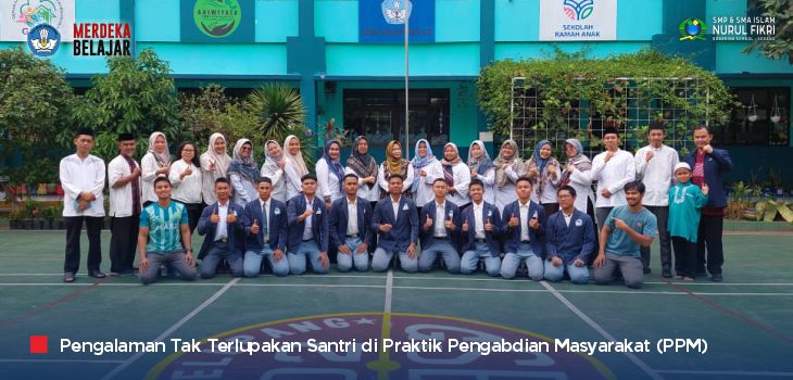 Pengalaman Tak Terlupakan Santri SMA Islam NFBS Serang dalam 'PPM 2023'