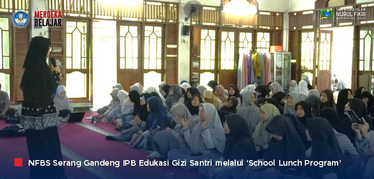 NFBS Serang Gandeng IPB Edukasi Gizi Santri melalui ‘School Lunch Program’