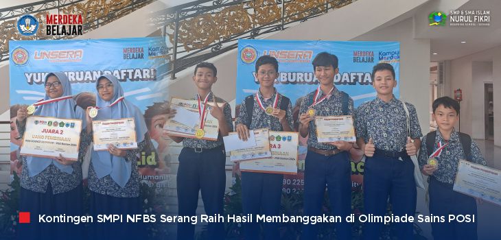 Membanggakan, Kontingen SMPI NFBS Serang Borong Medali di ‘Olimpiade Sains POSI Banten 2024’