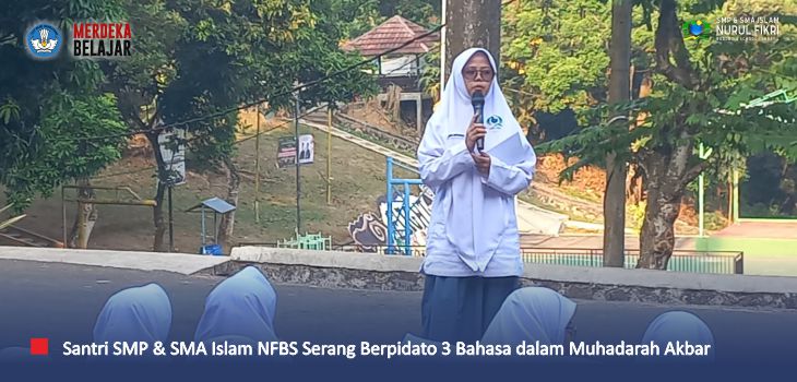 Santri-santri NFBS Serang Perlihatkan Kepiawaian Berpidato 3 Bahasa dalam 'Muhadarah Akbar'