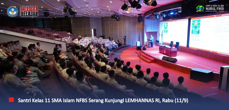 Sambangi LEMHANNAS RI, Santri Kelas 11 SMA Islam NFBS Serang Belajar Kepemimpinan Nasional