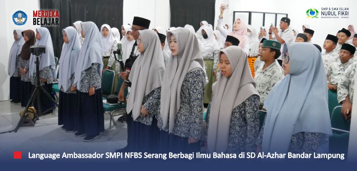 Language Ambassador Santri SMPI NFBS Serang ‘Goes to School’ SD Al-Azhar Bandar Lampung