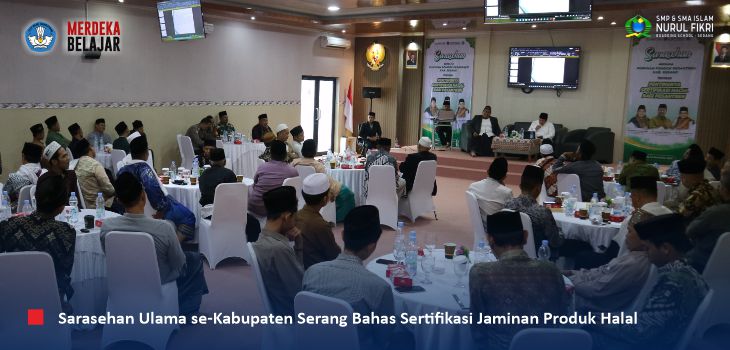 NFBS Serang Tuan Rumah Sarasehan Ulama se-Kabupaten Serang, Gencarkan Gerakan Jaminan Produk Halal