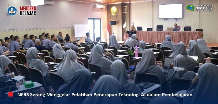 Terapkan Pembelajaran Digital, Dewan Guru NFBS Serang Ikuti Pelatihan Teknologi AI